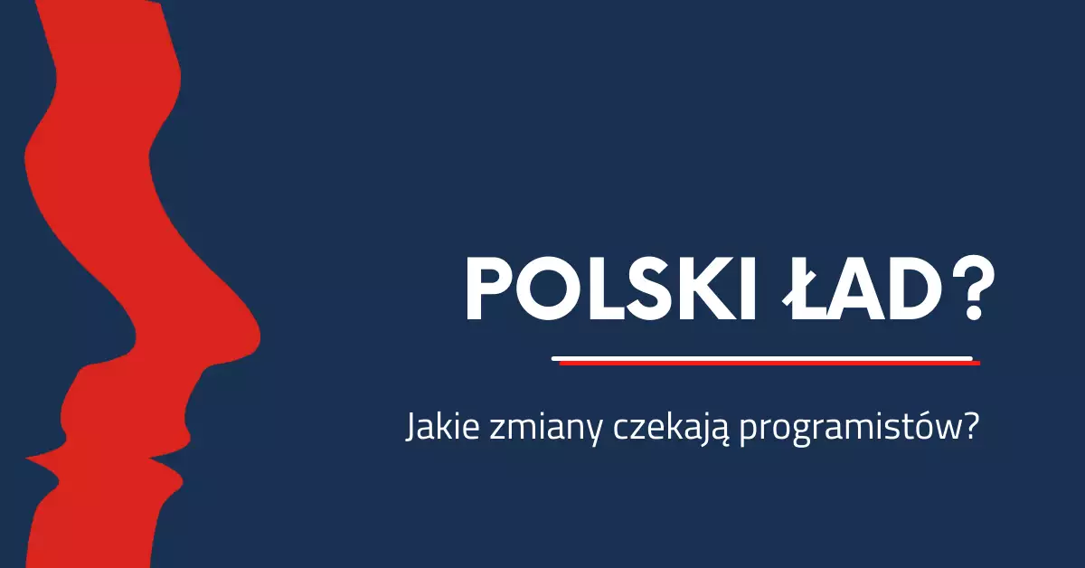 Polski Ład 2.0. Jakie zmiany czekają programistów?