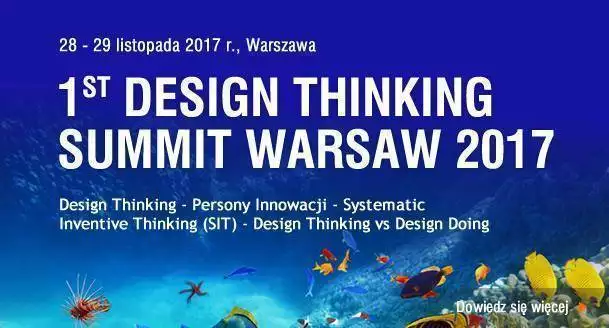 Konferencja pt. ,,Design Thinking Summit Warsaw 2017”