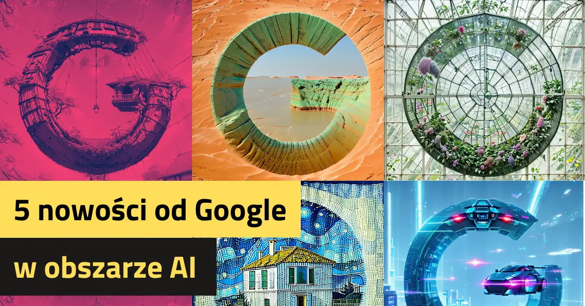 5 nowości od Google w AI