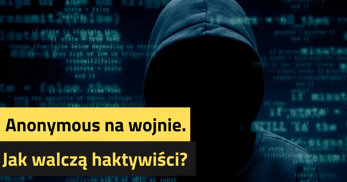 Anonymous na cyberwojnie. Jak haktywiści walczą z terrorem na Ukrainie?