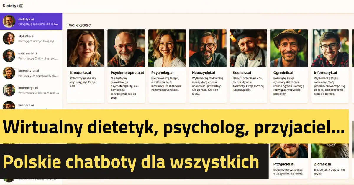 Wirtualny dietetyk, psycholog, przyjaciel…polskie chatboty dla wszystkich 