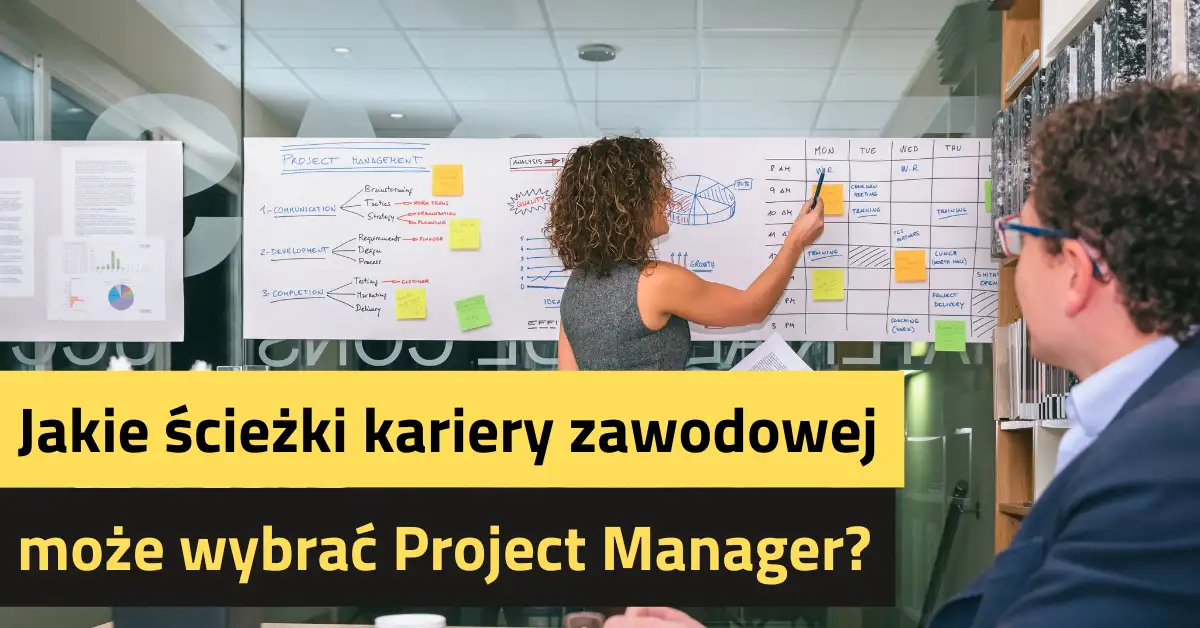Jakie ścieżki kariery zawodowej może wybrać Project Manager?
