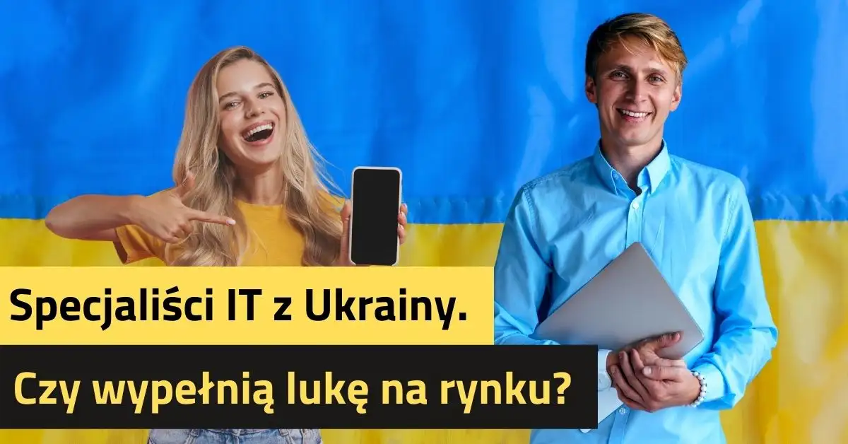 Specjaliści IT z Ukrainy. Czy wypełnią lukę na rynku?