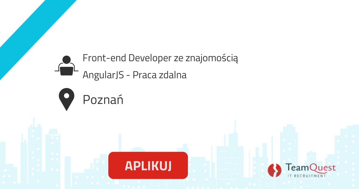 Praca Front-end Developer ze znajomością AngularJS - Praca zdalna ...