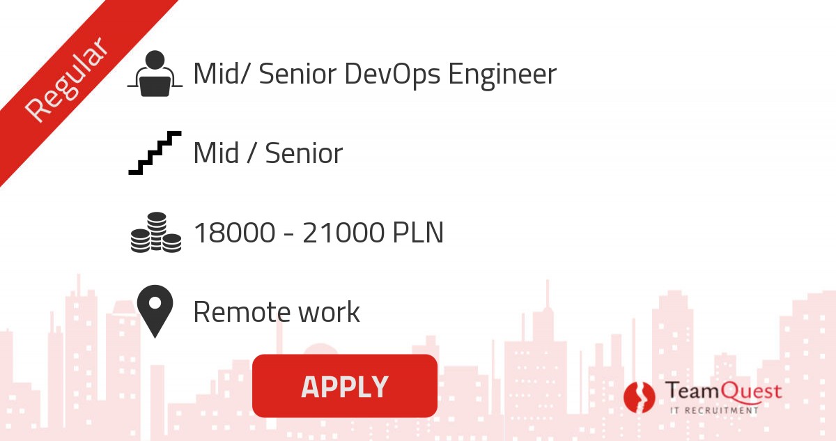Praca Mid/ Senior DevOps Engineer - Praca zdalna - praca w IT TeamQuest ...