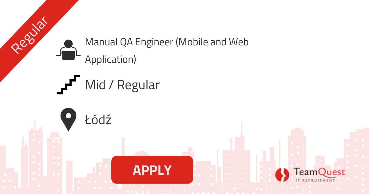 Praca Manual QA Engineer (Mobile and Web Application) - Łódź - praca w ...